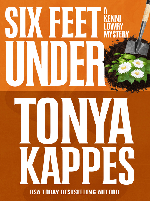 Title details for Six Feet Under by Tonya Kappes - Available